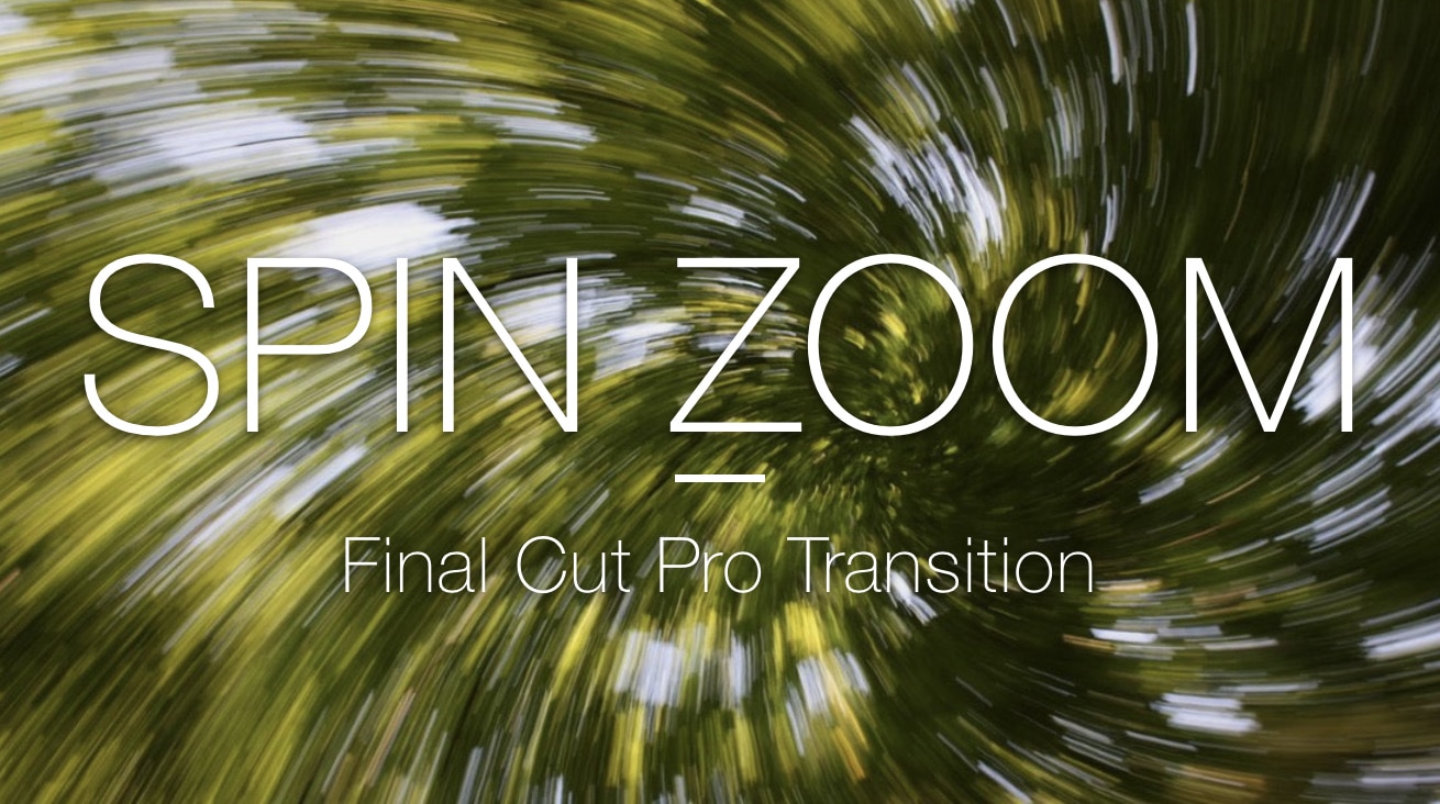 Free Final Cut Pro X Transitions - Spin Zoom