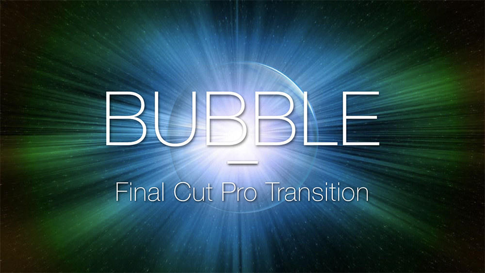 Free Transitions for Final Cut Pro X - Bubble