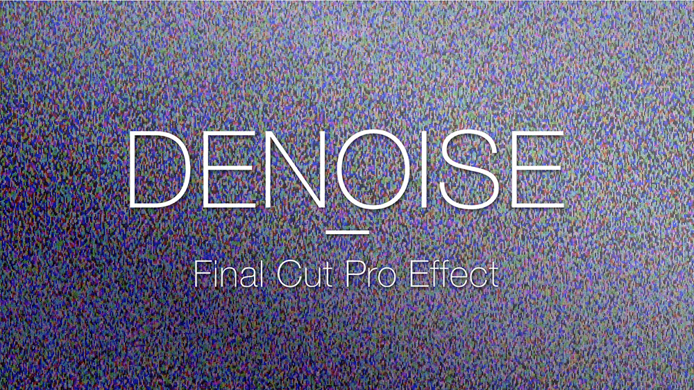 video noise reduction final cut pro 7