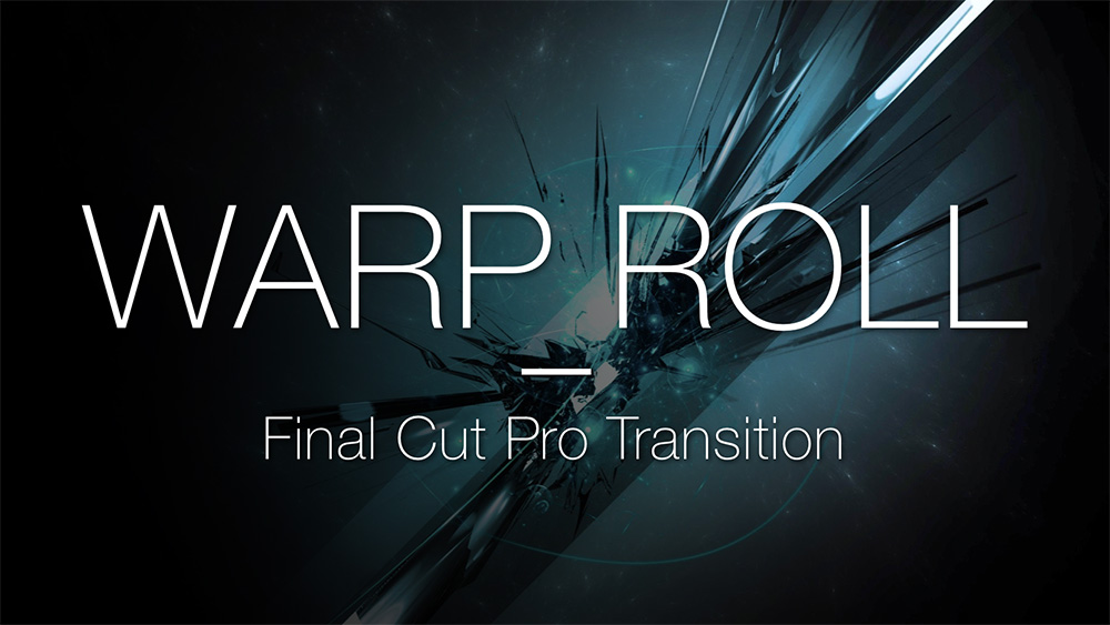 Free Final Cut Pro Transitions - Warp Roll